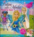 Fatine alla moda. Vesti le fate! Ediz. illustrata. Con gadget