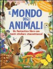 Il mondo degli animali. Pianeta natura. Con adesivi. Ediz. illustrata