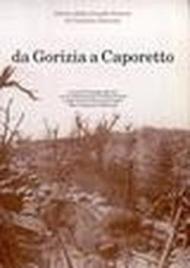 Da Gorizia a Caporetto. Diario della grande guerra di Cecchino Ronconi