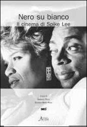 Nero su bianco. Il cinema di Spike Lee