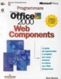 Programmare Microsoft Office 2000 Web Components. Con CD-ROM