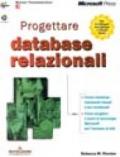 Progettare database relazionali. Con CD-ROM