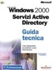 Microsoft Windows 2000. Servizi Active Directory. Guida tecnica