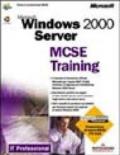 Microsoft Windows 2000 Server. MCSE Training