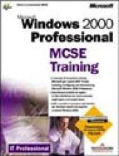 Microsoft Windows 2000 Professional. MCSE Training