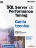 Microsoft SQL Server 7.0. Performance Tuning. Guida tecnica