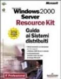 Windows 2000 Server Resource Kit. Guida ai Sistemi distribuiti