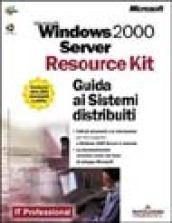 Windows 2000 Server Resource Kit. Guida ai Sistemi distribuiti