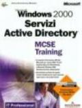 Microsoft Windows 2000 Servizi Active Directory. MCSE Training