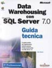 Data Warehousing con Microsoft SQL Server 7.0. Guida tecnica