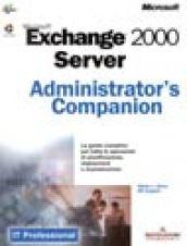 Microsoft Exchange 2000 Server. Administrator's companion. Con CD-ROM