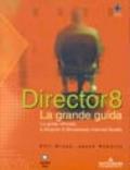 Director 8. La grande guida. Con CD-ROM