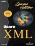 Usare XML. Special Edition. Con CD-ROM