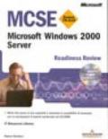 MCSE. Readiness Review Esame 70-215. Microsoft Windows 2000 Server. Con CD-ROM