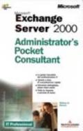 Microsoft Exchange 2000. Administrator's Pocket Consultant