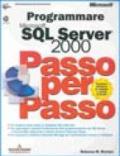 Programmare Microsoft SQL Server 2000. Con CD-ROM