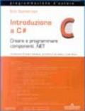 Introduzione a C#. Con CD-ROM