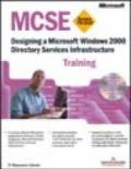 Designing a Windows 2000 Directory Services Infrastructure. MCSE Training. Con CD-ROM