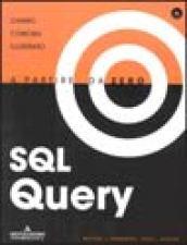 Query SQL. A partire da zero. Con CD-ROM