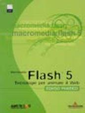 Macromedia Flash 5. Corso pratico. Con CD-ROM