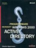 Programmare Microsoft Windows 2000 active directory. Con CD-ROM