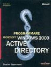 Programmare Microsoft Windows 2000 active directory. Con CD-ROM