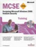 Designing Microsoft Windows 2000 Network Security. MCSE Training. Con CD-ROM