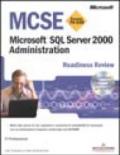 MCSE Readiness Review Esame 70-228 Microsoft SQL Server 2000. Administration. Con CD-ROM