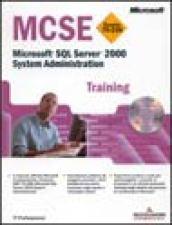 Microsoft SQL Server 2000. System administrator MCSE training