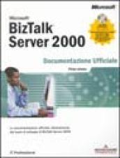 Microsoft BizTalk Server 2000. Documentazione ufficiale. Con CD-ROM