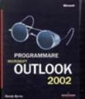 Programmare Microsoft Outlook 2002. Con CD-ROM