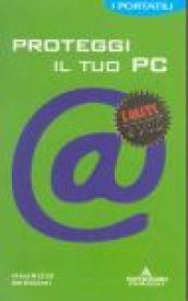 Proteggi il tuo PC