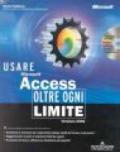Usare Access 2002 oltre ogni limite. Con CD-ROM