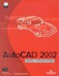 Autocad 2002. Corso introduttivo. Con CD-ROM
