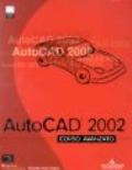 Autocad 2002. Corso avanzato. Con CD-Rom