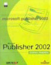 Microsoft Publisher 2002. Corso pratico. Con CD-ROM