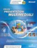 Creare presentazioni multimediali. Con CD-ROM