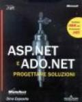 ASP.NET e ADO.NET. Progettare soluzioni. Con CD-ROM