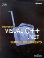 Microsoft Visual C++.Net. Guida di riferimento