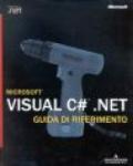 Microsoft Visual C#.NET. Guida di riferimento