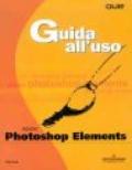 Adobe Photoshop Elements. Guida all'uso