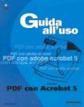 PDF con Acrobat 5. Guida all'uso