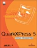 Quark XPress 5. Corso introduttivo. Con CD-ROM