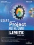 Usare Microsoft Project 2002. Oltre ogni limite. Con CD-ROM