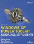 Microsoft Windows XP Power Toolkit. Guida agli strumenti. Con cd-rom