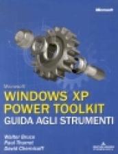 Microsoft Windows XP Power Toolkit. Guida agli strumenti. Con cd-rom