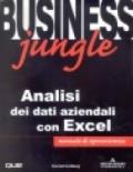 Business Jungle. Analisi dei dati aziendali con Excel