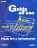 Guida all'uso di Flash MX e ActionScript. Con CD-ROM