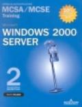 Microsoft Windows 2000 Server MCSA/MCSE Training (Esame 70-215). Con 2 CD-ROM