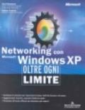 Networking con Microsoft Windows XP. Oltre ogni limite